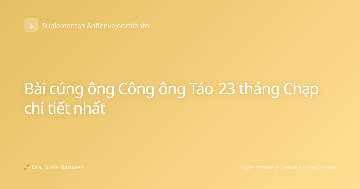 Bài cúng ông Công ông Táo 23 tháng Chạp chi tiết nhất