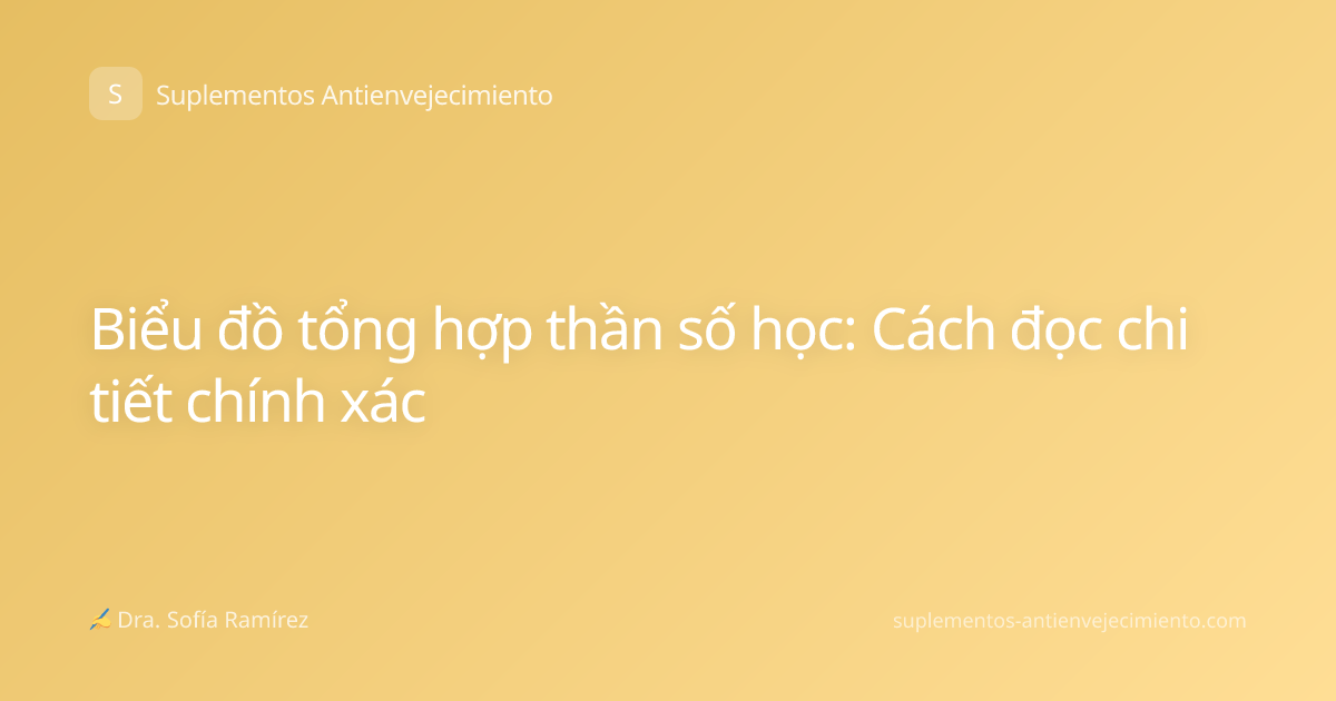 Biểu đồ tổng hợp thần số học: Cách đọc chi tiết chính xác