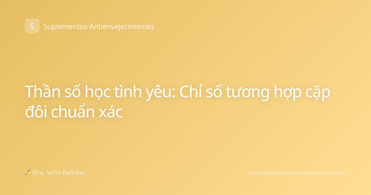 Thần số học tình yêu: Chỉ số tương hợp cặp đôi chuẩn xác